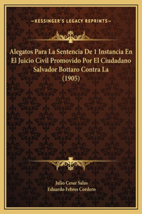 Alegatos Para La Sentencia De 1 Instancia En El Juicio Civil Promovido Por El Ciudadano Salvador Bottaro Contra La (1905)