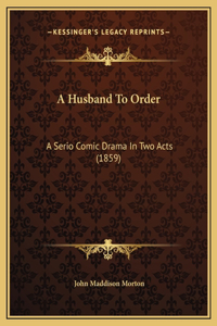 A Husband To Order