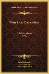 Thirty Piano Compositions