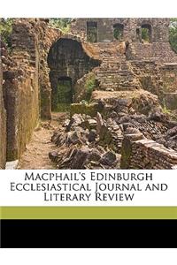 Macphail's Edinburgh Ecclesiastical Journal and Literary Review