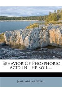 Behavior of Phosphoric Acid in the Soil ...