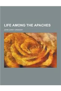 Life Among the Apaches
