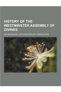 History of the Westminster Assembly of Divines