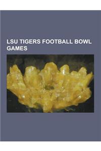 Lsu Tigers Football Bowl Games: 1936 Sugar Bowl, 1944 Orange Bowl, 1947 Cotton Bowl Classic, 1950 Sugar Bowl, 1959 Sugar Bowl, 1960 Sugar Bowl, 1965 S
