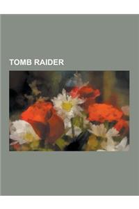 Tomb Raider: Lara Croft, Tomb Raider: Legend, Tomb Raider: Anniversary, Personnages Recurrents de Tomb Raider, Tomb Raider II, Tomb