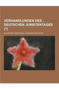 Verhandlungen Des Deutschen Juristentages (1 )