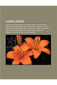 Copa Peru: Equipos de Futbol de La Copa Peru, Club Centro Deportivo Municipal, Club Atletico Chalaco, Copa Peru 2004, Copa Peru 2