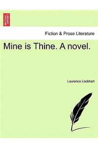 Mine Is Thine. a Novel.