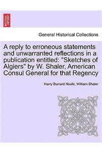 Reply to Erroneous Statements and Unwarranted Reflections in a Publication Entitled