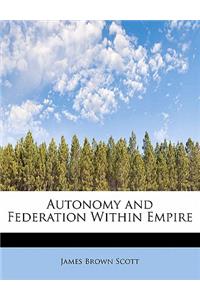 Autonomy and Federation Within Empire