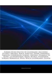 Articles on Former Municipalities of Gelderland, Including