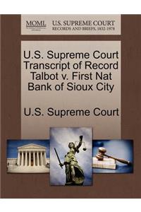 U.S. Supreme Court Transcript of Record Talbot V. First Nat Bank of Sioux City