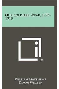 Our Soldiers Speak, 1775-1918