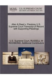 Allen & Reed V. Presbrey U.S. Supreme Court Transcript of Record with Supporting Pleadings