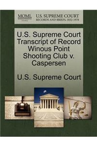 U.S. Supreme Court Transcript of Record Winous Point Shooting Club V. Caspersen