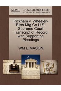 Pickham V. Wheeler-Bliss Mfg Co U.S. Supreme Court Transcript of Record with Supporting Pleadings