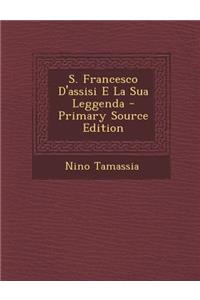 S. Francesco D'Assisi E La Sua Leggenda