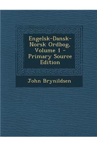 Engelsk-Dansk-Norsk Ordbog, Volume 1