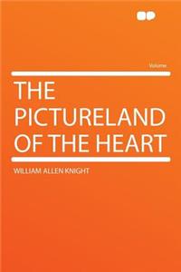 The Pictureland of the Heart