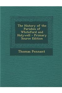 History of the Parishes of Whiteford and Holywell