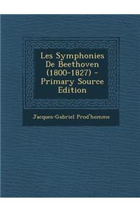 Les Symphonies de Beethoven (1800-1827)