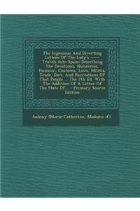 The Ingenious and Diverting Letters of the Lady's ----- Travels Into Spain