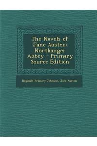 The Novels of Jane Austen: Northanger Abbey