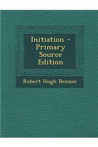 Initiation - Primary Source Edition