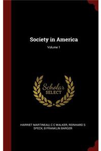 Society in America; Volume 1