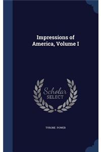 Impressions of America, Volume I