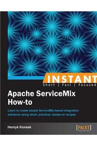 Instant Apache Servicemix How-To