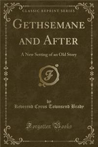 Gethsemane and After