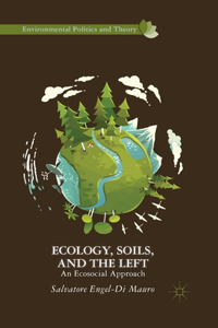 Ecology, Soils, and the Left