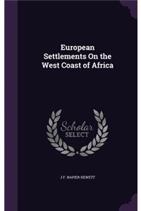 European Settlements On the West Coast of Africa