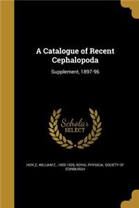 A Catalogue of Recent Cephalopoda