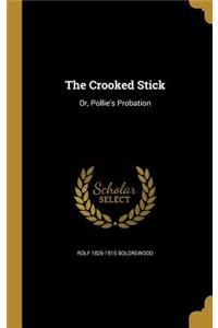 The Crooked Stick
