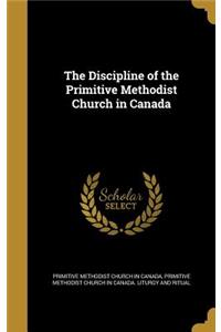 Discipline of the Primitive Methodist Church in Canada
