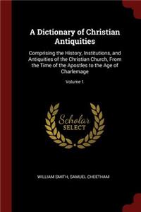 A Dictionary of Christian Antiquities