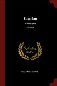 Sheridan: A Biography; Volume 1