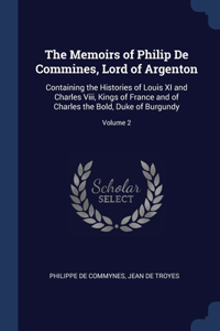 Memoirs of Philip De Commines, Lord of Argenton