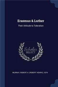 Erasmus & Luther