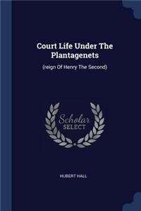 Court Life Under The Plantagenets