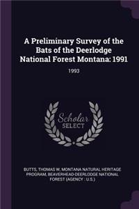 A Preliminary Survey of the Bats of the Deerlodge National Forest Montana