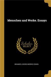 Menschen Und Werke. Essays