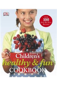 Children's Healthy and Fun Cookbook (Dk Activities)