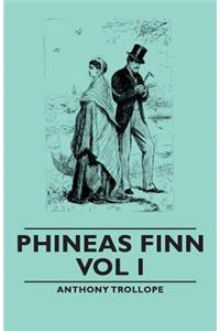 Phineas Finn - Vol I