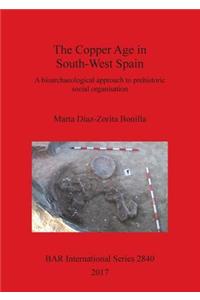 The The Copper Age in South-West Spain