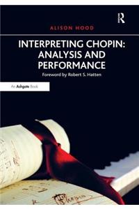 Interpreting Chopin: Analysis and Performance