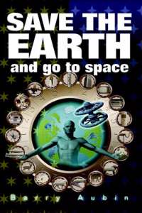 Save The Earth and Go To Space