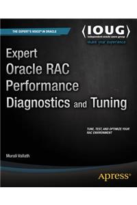 Expert Oracle Rac Performance Diagnostics and Tuning